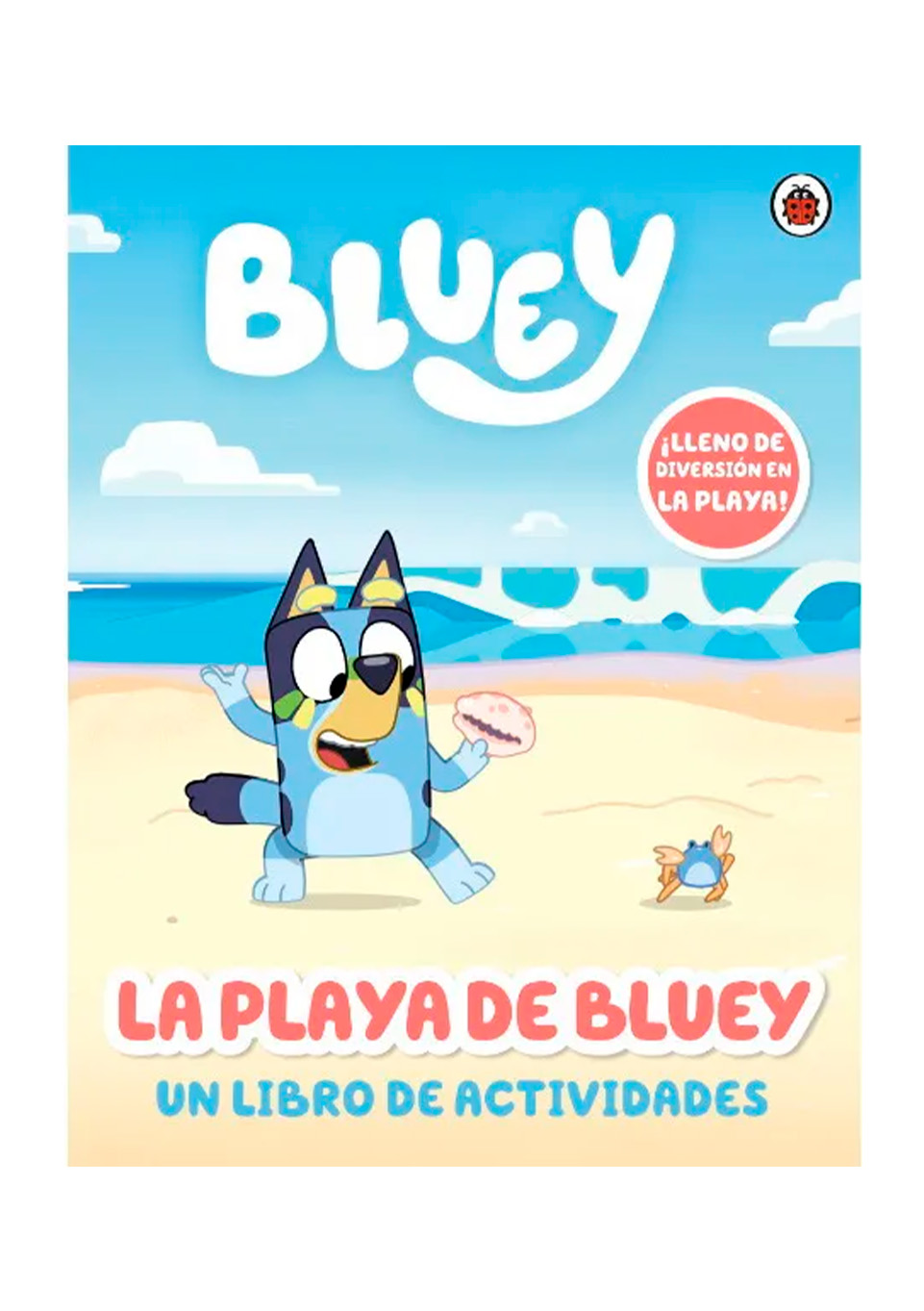 LA PLAYA DE BLUEY UN LIBRO DE ACTIVIDADES