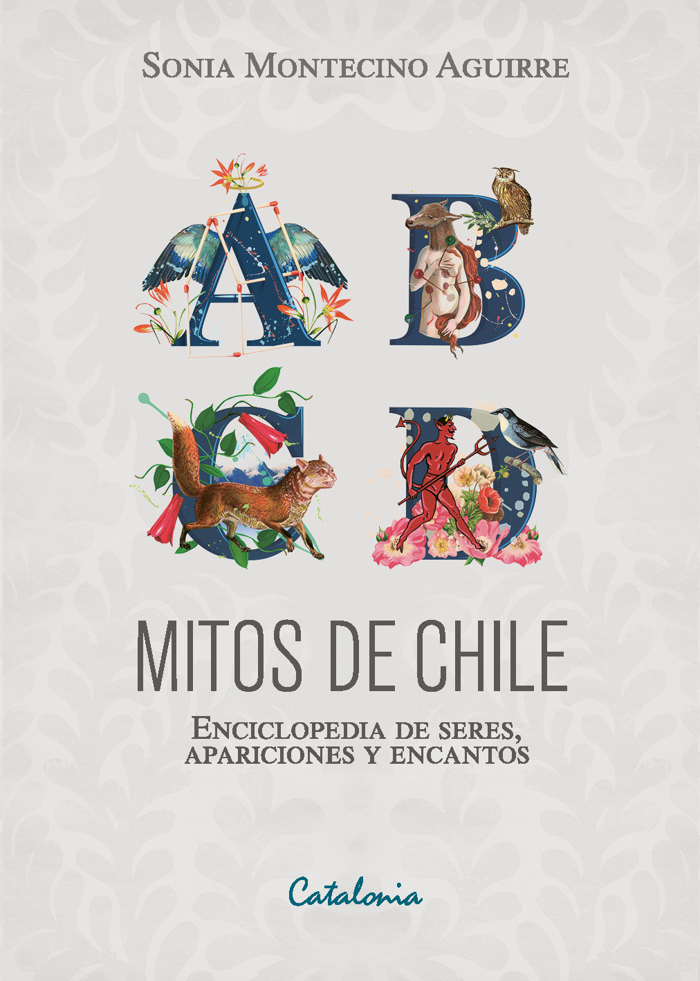 MITOS DE CHILE ENCICLOPEDIA DE SERES APARICIONES Y