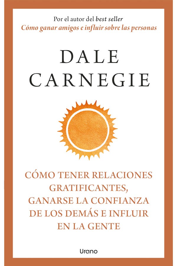 COMO TENER RELACIONES GRATIFICANTES GANARSE LA CONFIANZA DE LOS DEMAS E INFLUIR EN LA GENTE