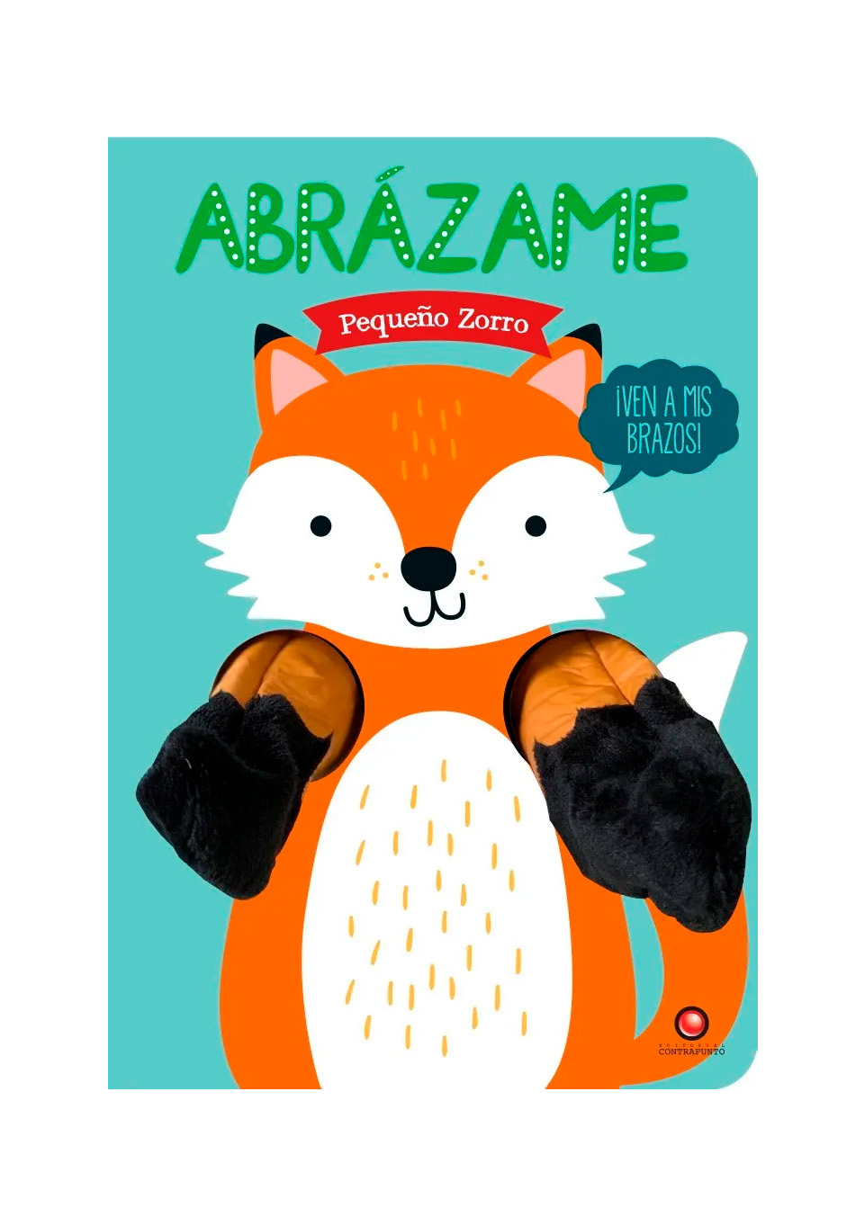 ABRAZAME PEQUEÑO ZORRO