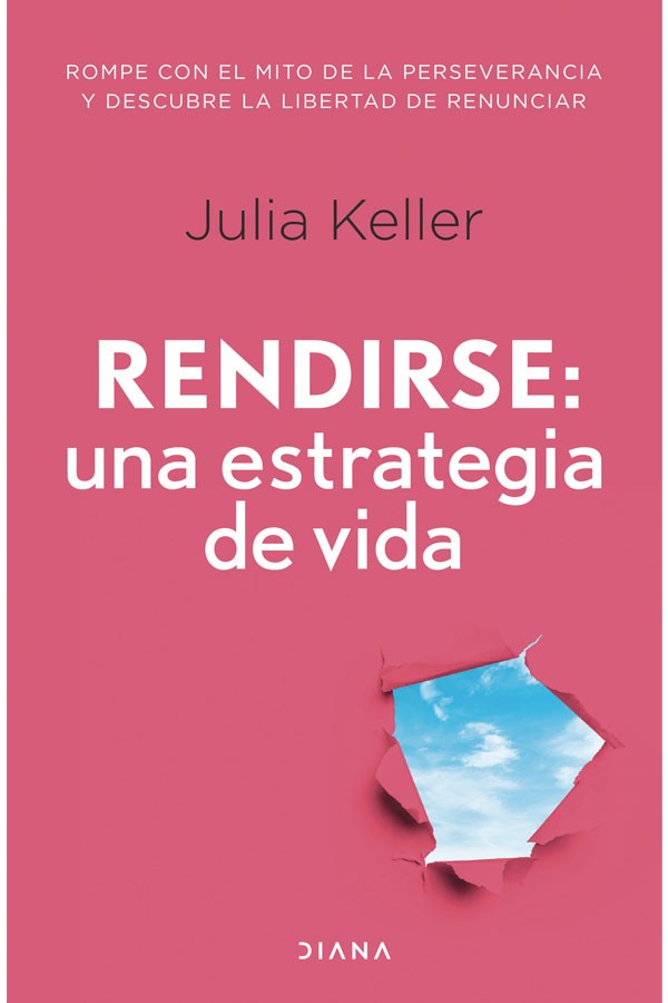 RENDIRSE. UNA ESTRATEGIA DE VIDA