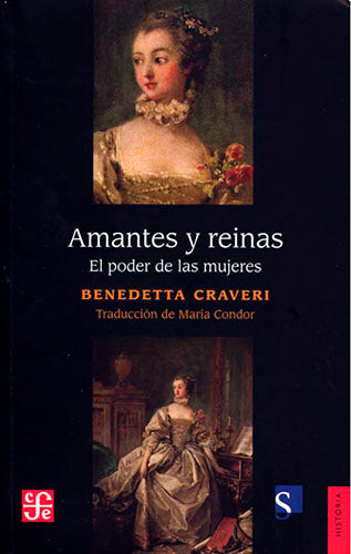 AMANTES Y REINAS. EL PODER DE LAS MUJERES