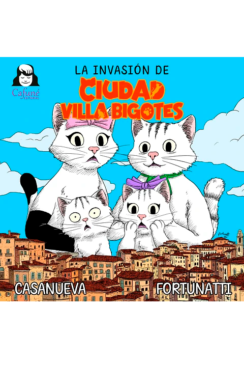 LA INVASION DE CIUDAD VILLA BIGOTES