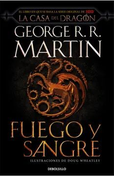 FUEGO Y SANGRE CANCION DE HIELO Y FUEGO PRECUELA 1