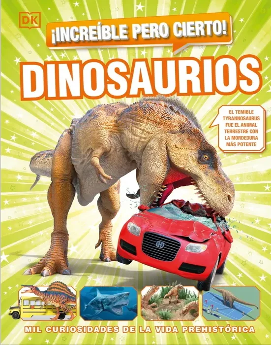 INCREÍBLE PERO CIERTO DINOSAURIOS