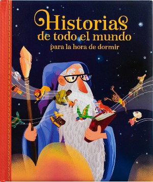 HISTORIAS DE TODO EL MUNDO PARA LA HORA DE DORMIR