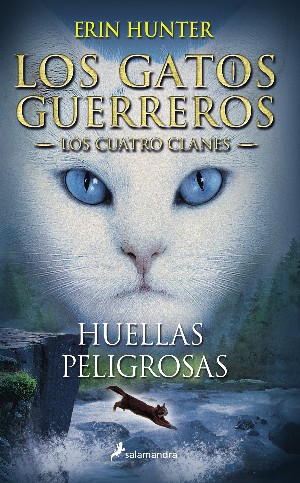 LOS GATOS GUERREROS LOS CUATRO CLANES 5 HUELLAS PELIGROSAS
