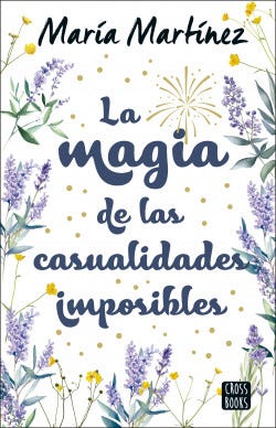 LA MAGIA DE LAS CASUALIDADES IMPOSIBLES