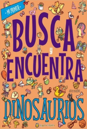 MI PRIMER BUSCA Y ENCUENTRA DINOSAURIOS