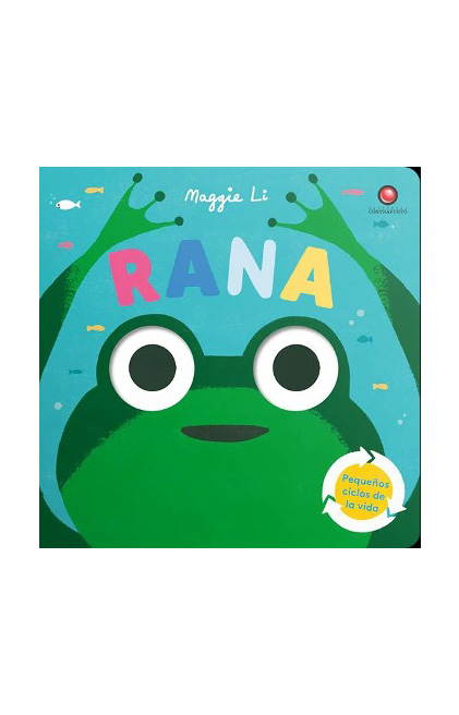 RANA PEQUEÑOS CICLOS DE LA VIDA