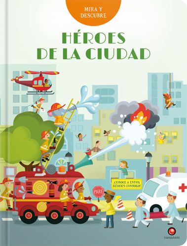 HEROES DE LA CIUDAD. MIRA Y DESCUBRE