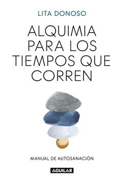 ALQUIMIA PARA LOS TIEMPOS QUE CORREN