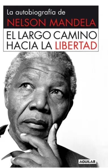 NELSON MANDELA EL LARGO CAMINO HACIA LA LIBERTAD