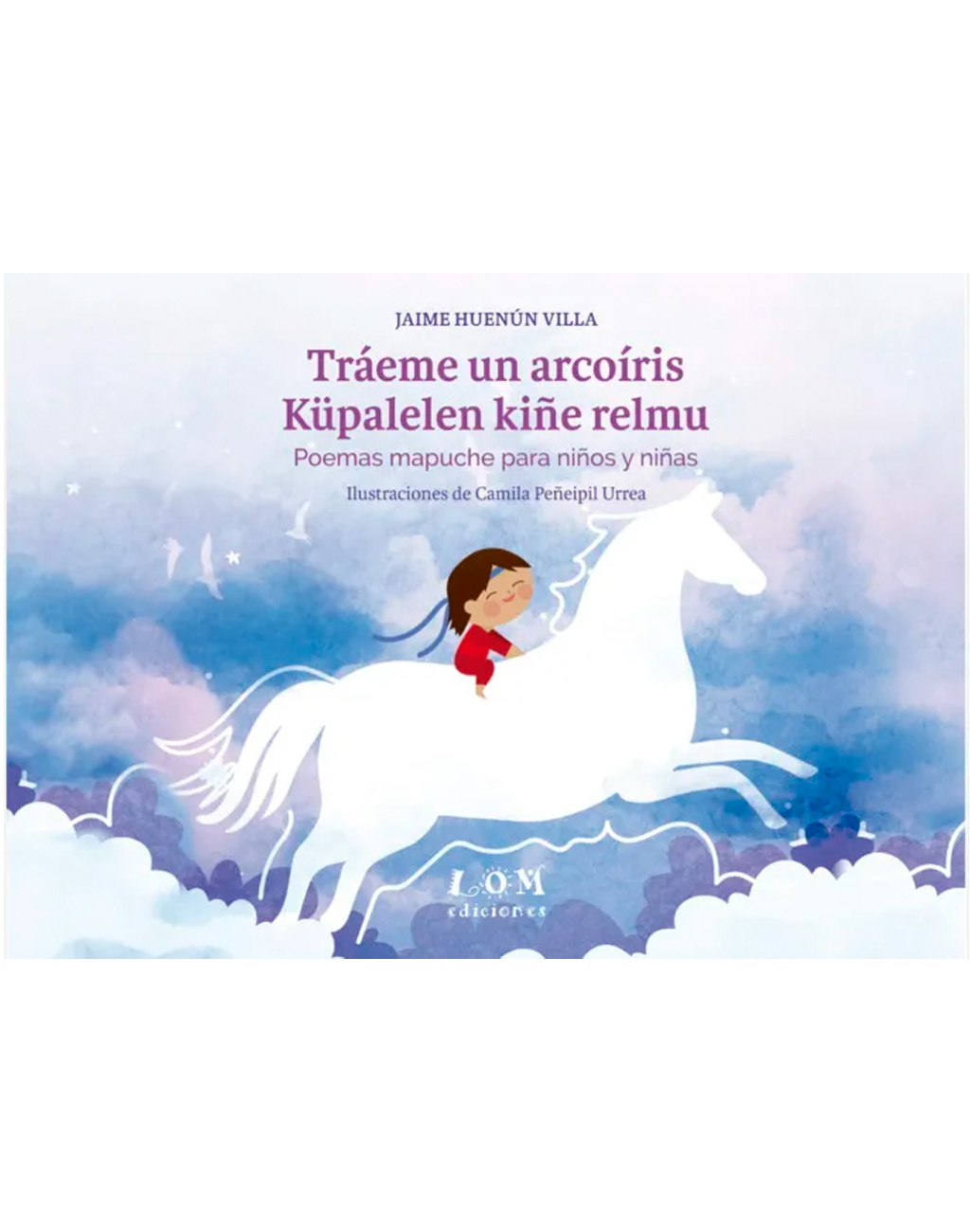 TRAEME UN ARCOIRIS KUPALELEN KIÑE RELMU