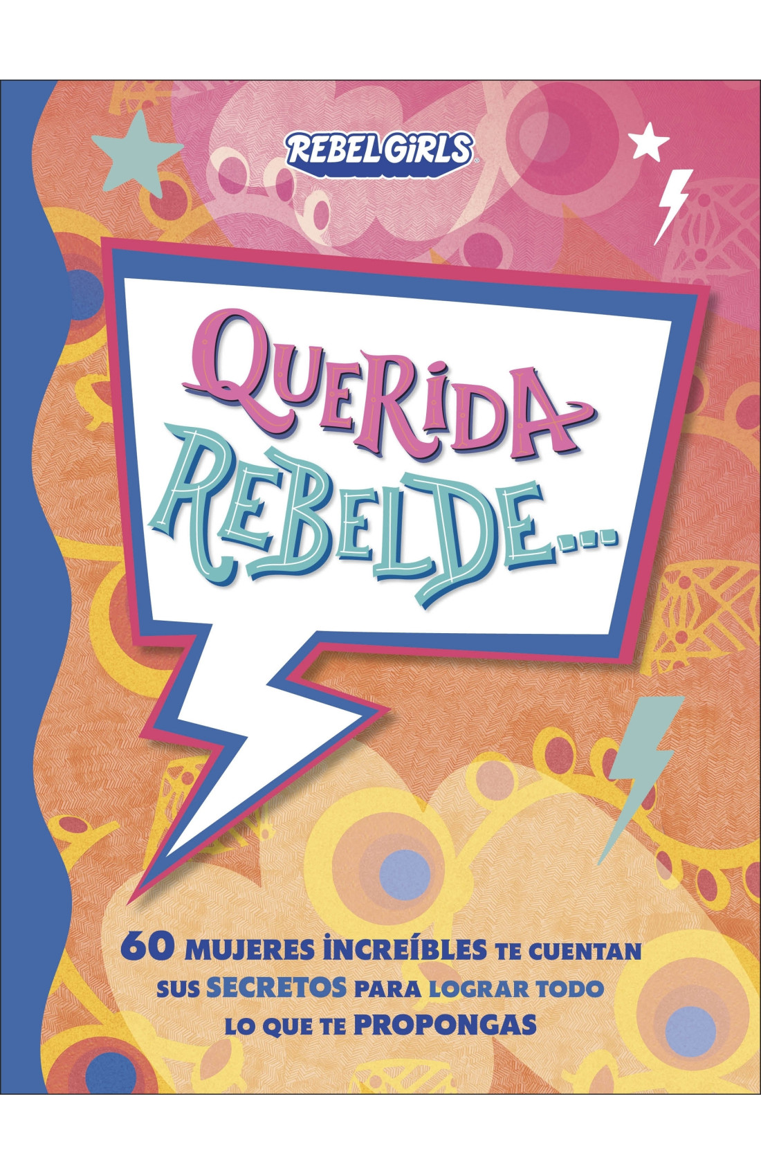 QUERIDA REBELDE…