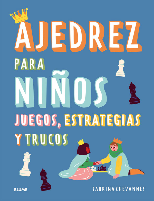 AJEDREZ PARA NIÑOS JUEGOS, ESTRATEGIAS Y TRUCOS