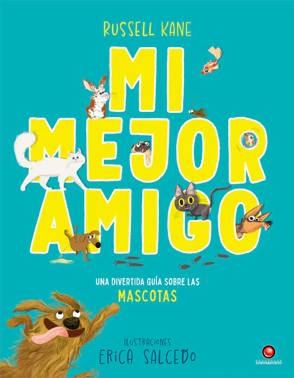 MI MEJOR AMIGO. GUIA SOBRE LAS MASCOTAS