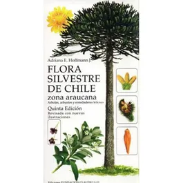 FLORA SILVESTRE DE CHILE ZONA ARAUCANIA