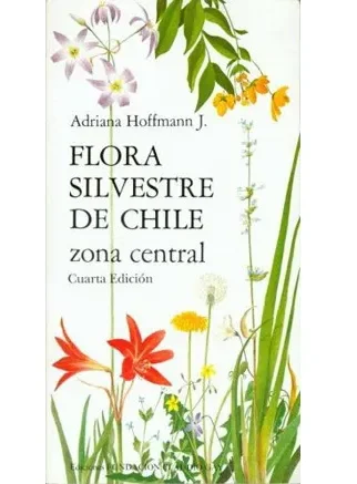 FLORA SILVESTRE DE CHILE – ZONA CENTRAL