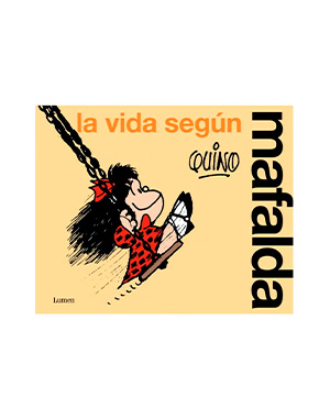 LA VIDA SEGÚN MAFALDA