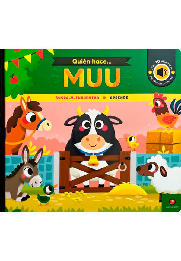 QUIEN HACE… MUU (LIBRO DE SONIDOS)
