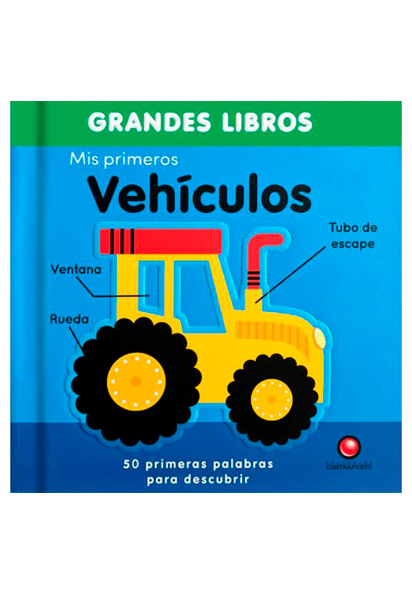 MIS PRIMEROS VEHICULOS (GRANDES LIBROS)
