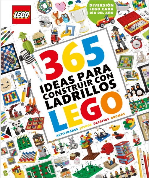 365 IDEAS PARA CONSTRUIR CON LADRILLOS LEGO