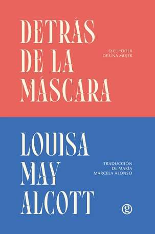 DETRAS DE LA MASCARA (O EL PODER DE UNA MUJER)