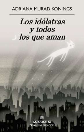 LOS IDOLATRAS Y TODOS LOS QUE AMAN