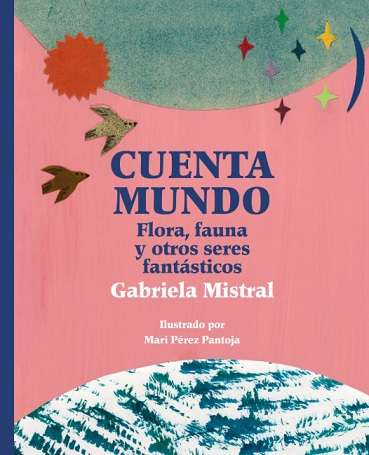 CUENTA MUNDO. FLORA FAUNA Y OTROS SERES FANTASTICOS