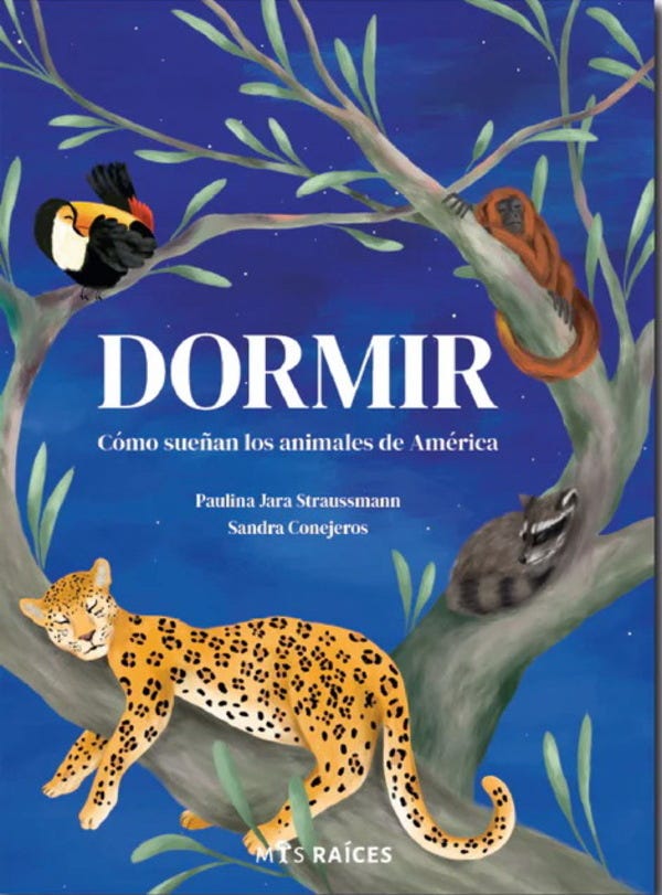 DORMIR. COMO SUEÑAN LOS ANIMALES DE AMERICA