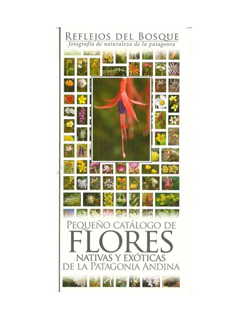 GUIA DESPLEGABLE – FLORES NATIVAS EXOTICAS DE LA PATAGONIA ANDINA