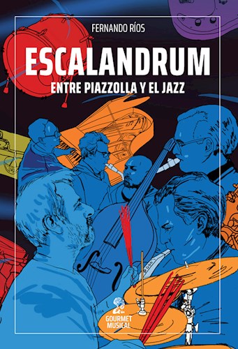 ESCALANDRUM – ENTRE PIAZZOLA Y EL JAZZ