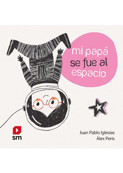 MI PAPA SE FUE AL ESPACIO