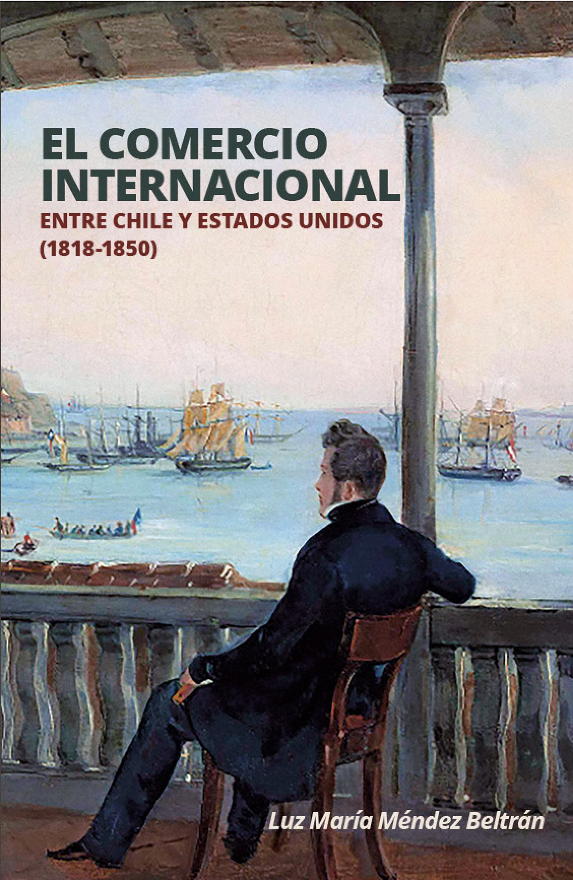 EL COMERCIO INTERNACIONAL ENTRE CHILE Y LOS ESTADOS UNIDOS (1818-1850)