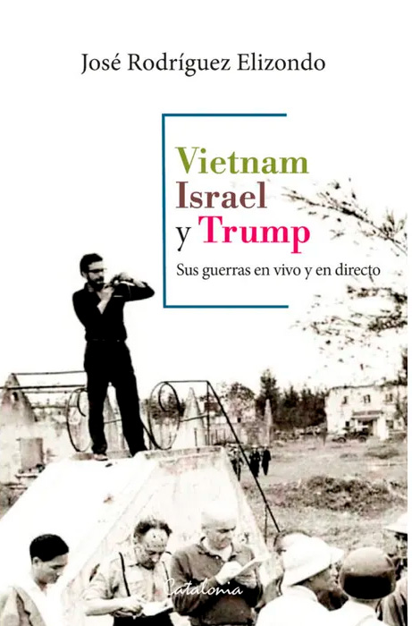 VIETNAM, ISRAEL Y TRUMP