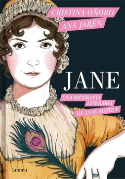 JANE UNA BIOGRAFIA LITERARIA DE JANE AUSTEN