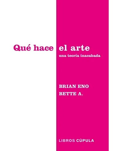 QUE HACE EL ARTE UNA TEORIA INACABADA