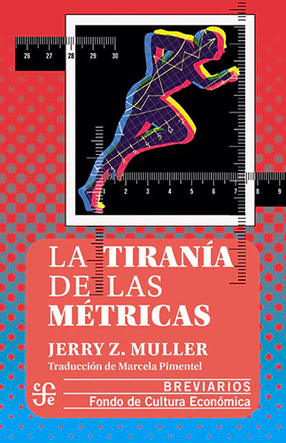 LA TIRANIA DE LAS METRICAS