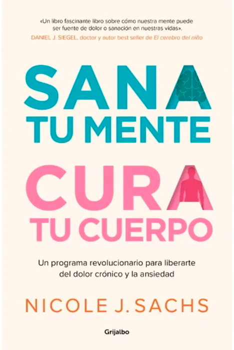 SANA TU MENTE CURA TU CUERPO
