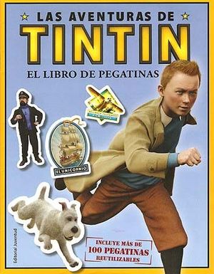 LAS AVENTURAS DE TINTIN EL LIBRO DE LAS PEGATINAS