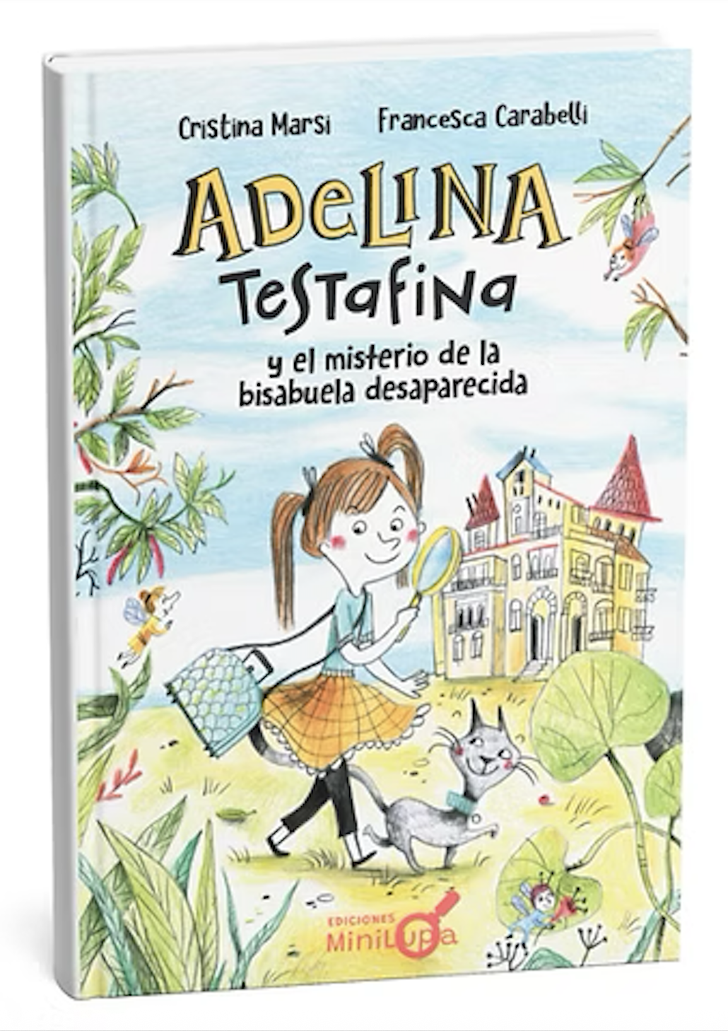 ADELINA TESTAFINA Y EL MISTERIO DE LA BISABUELA DESAPARECIDA