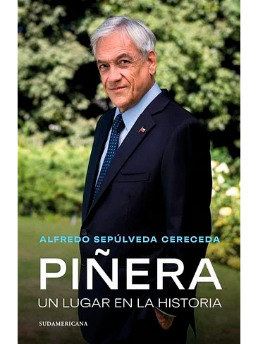 PIÑERA UN LUGAR EN LA HISTORIA