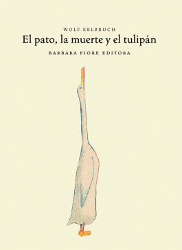 EL PATO LA MUERTE Y EL TULIPAN