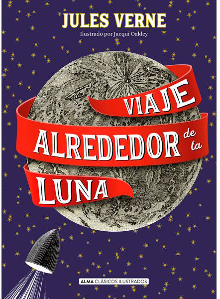 VIAJE ALREDEDOR DE LA LUNA (CLASICOS ILUSTRADOS)