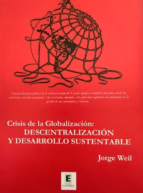 CRISIS DE LA GLOBALIZACION: DESCENTRALIZACION Y DESARROLLO SUSTENTABLE