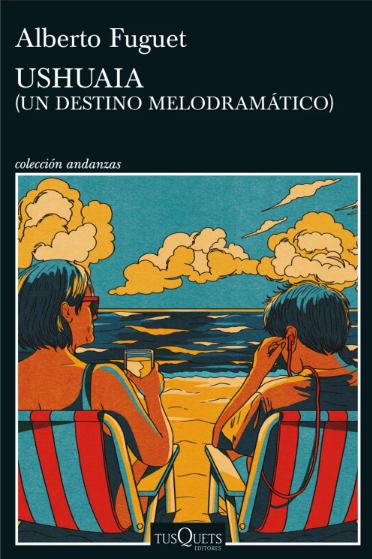 USHUAIA (UN DESTINO MELODRAMATICO)