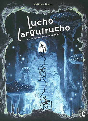 LUCHO LARGUILUCHO Y EL MISTERIO DE LAS PROFUNDIDADES