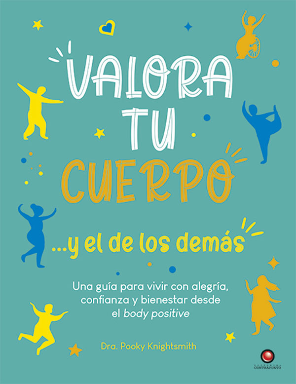 VALORA TU CUERPO Y EL DE LOS DEMAS