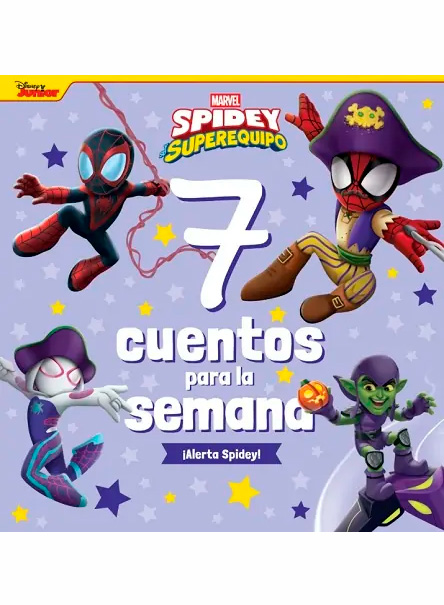 SPIDEY Y SU SUPEREQUIPO – 7 CUENTOS PARA LA SEMANA